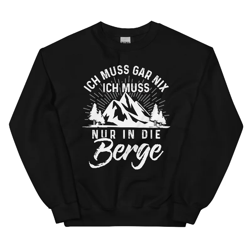 Ich muss nur in die Berge - Sweatshirt (Unisex) Hoodie with Logo Branding Identity