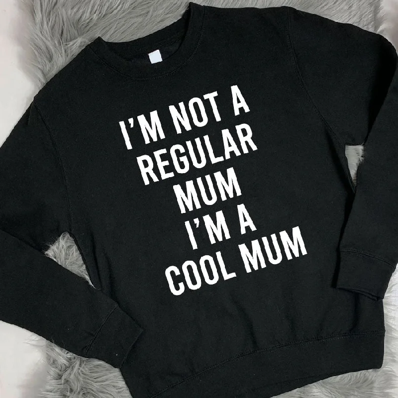 I'm Not A Regular Mum I'm Cool Sweatshirt (MRK X) Hoodie with Raw Hem Edgy Unfinished