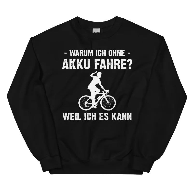 Warum Ich Ohne Akku Fahre Weil Ich Es Kann 1 - Sweatshirt (Unisex) Hoodie with Button Classic Timeless Warum Ich Ohne Akku Fahre Weil Ich Es Kann 1 - Sweatshirt (Unisex) Hoodie with Button Classic Timeless