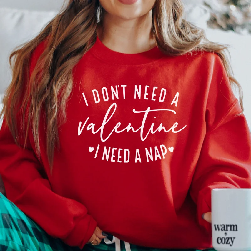 I Don't Need A Valentines Need A Nap Red Sweatshirt Hoodie with Cuffed Sleeves Snug Secure