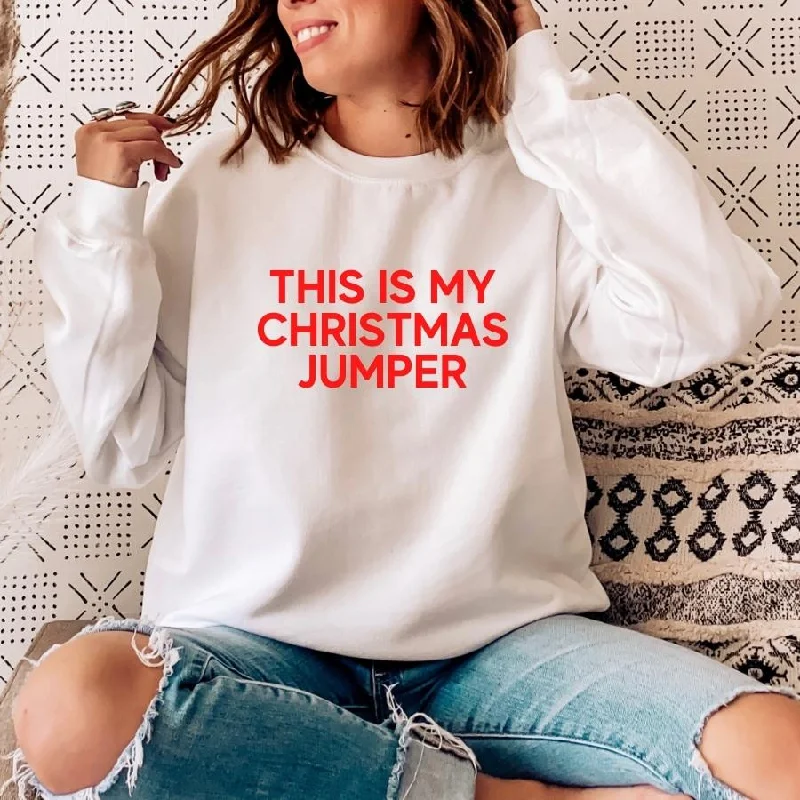 This Is My Christmas Jumper Sweatshirt Hoodie with Hem Embroidery Detailed Premium