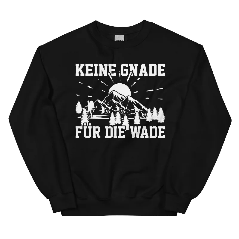 Keine Gnade für die Wade - Sweatshirt (Unisex) Hoodie Sweatshirt Pullover