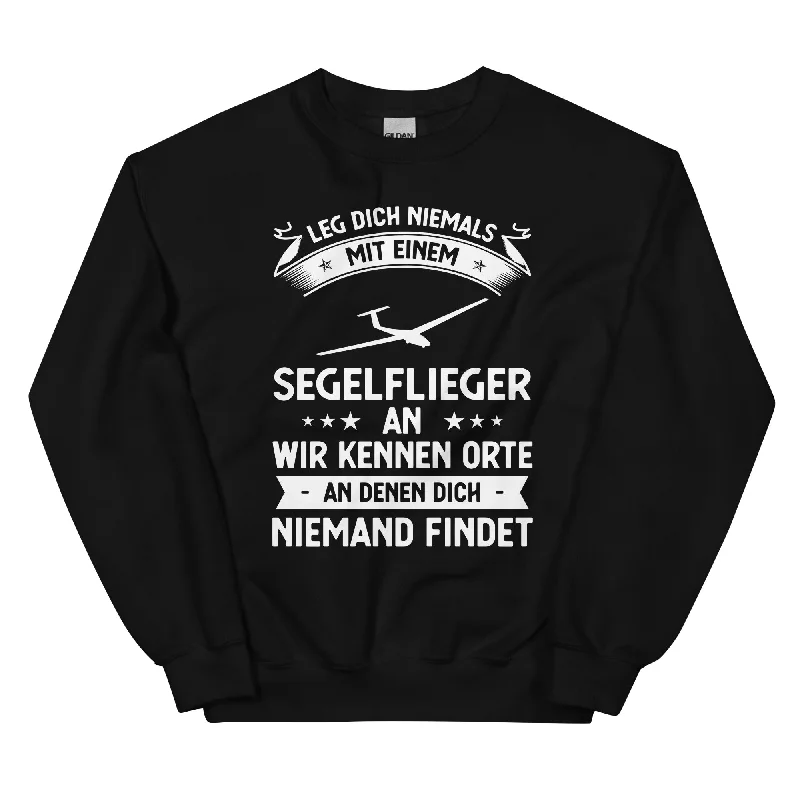 Leg Dich Niemals Mit Einem Segelflieger An Wir Kennen Orte An Denen Dich Niemand Findet - Sweatshirt (Unisex) Hoodie with Logo Branding Identity