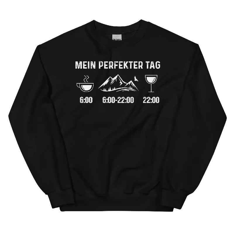 Mein Perfekter Tag - Sweatshirt (Unisex) Hoodie Sweatshirt Pullover