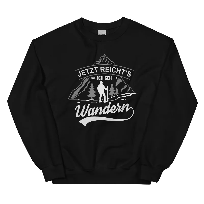 Jetzt reichts ich geh Wandern - Sweatshirt (Unisex) Hoodie with Set-In Sleeves Structured Classic