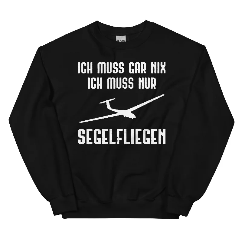 Ich Muss Gar Nix Ich Muss Nur Segelfliegen - Sweatshirt (Unisex) Hoodie with Hem Frayed Vintage Worn