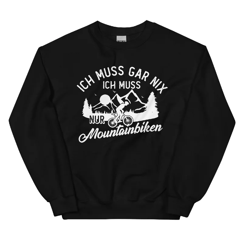 Ich muss gar nix, ich muss nur mountainbiken - (M) - Sweatshirt (Unisex) Hoodie with Frayed Bohemian Relaxed