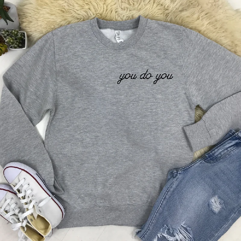You Do You Sweatshirt (MRK X) Hoodie with Ribbed Cuffs Snug Fit Comfort