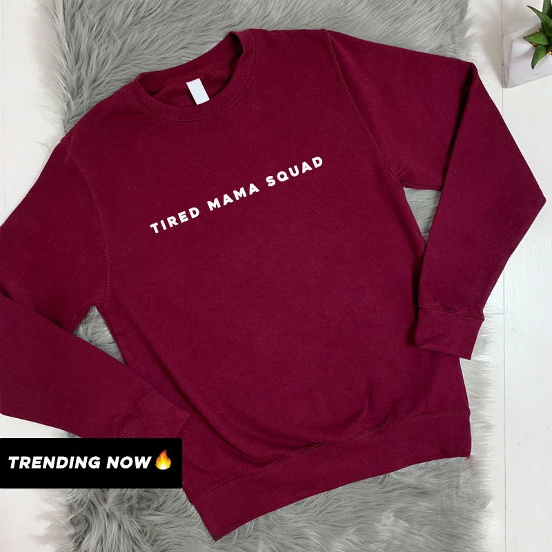 Tired Mama Squad Basic Sweatshirt (MRK X) Hoodie with Crew Neck Simple Timeless