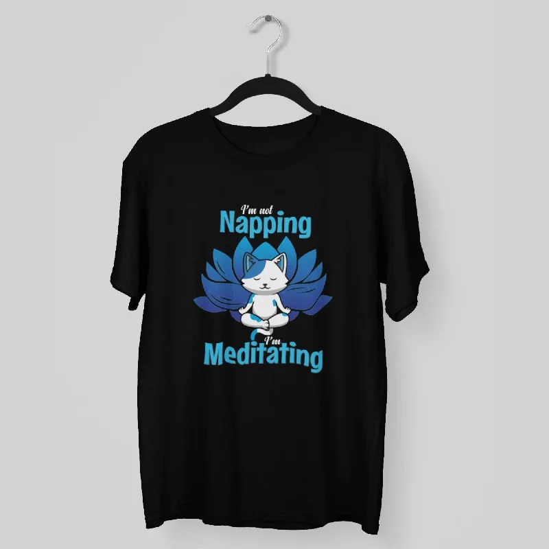 I'm not Napping I'm Meditating Round Neck Half Sleeve Classic T-Shirt Anti-Shrink Durable Soft